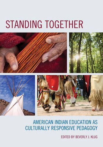 Cover image for Standing Together: American Indian Education as Culturally Responsive Pedagogy