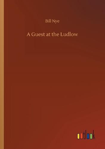 A Guest at the Ludlow