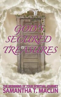 Cover image for God's Secured Treasures: The Beginning of Your Spiritual Journey