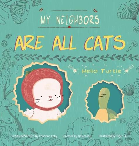 Cover image for My Neighbors Are All Cats: Hello Turtle