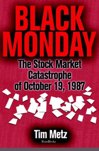 Cover image for Black Monday: The Stock Market Catastrophe of October 19, 1987