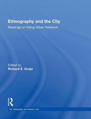 Ethnography and the City: Readings on Doing Urban Fieldwork