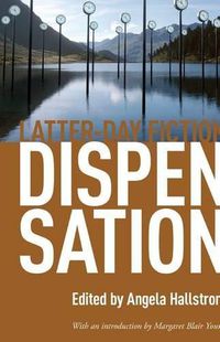 Cover image for Dispensation: Latter-Day Fiction