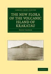 Cover image for The New Flora of the Volcanic Island of Krakatau