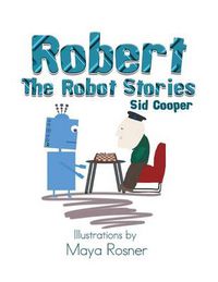 Cover image for Robert the Robot Stories