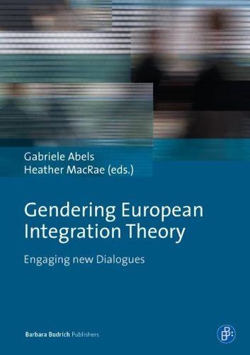 Cover image for Gendering European Integration Theory: Engaging new Dialogues