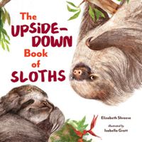 Cover image for The Upside-Down Book of Sloths