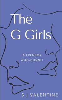 Cover image for The G Girls: A Frenemy WhoDunnit