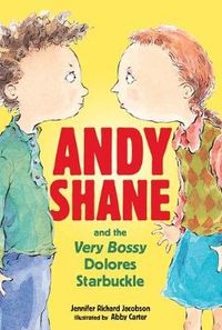 Cover image for Andy Shane and the Very Bossy Dolores Starbuckle