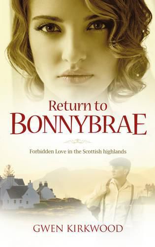 Return to Bonnybrae: Forbidden Love in the Scottish Highlands