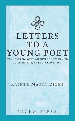 Cover image for Letters to a Young Poet: Translated, with an Introduction and Commentary, by Reginald Snell