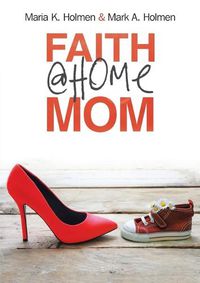 Cover image for Faith @Home Mom