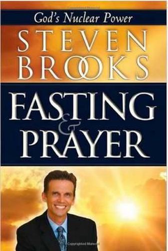 Cover image for Fasting & Prayer: God's Nuclear Power
