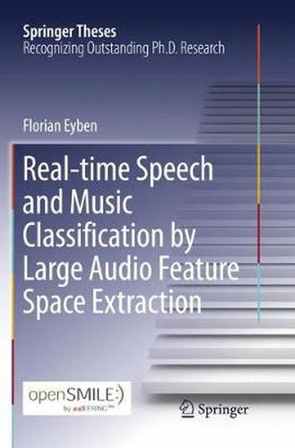 Cover image for Real-time Speech and Music Classification by Large  Audio Feature Space Extraction