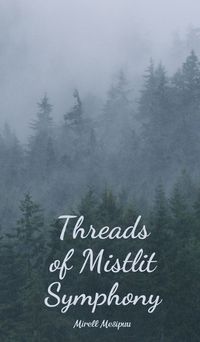 Cover image for Threads of Mistlit Symphony