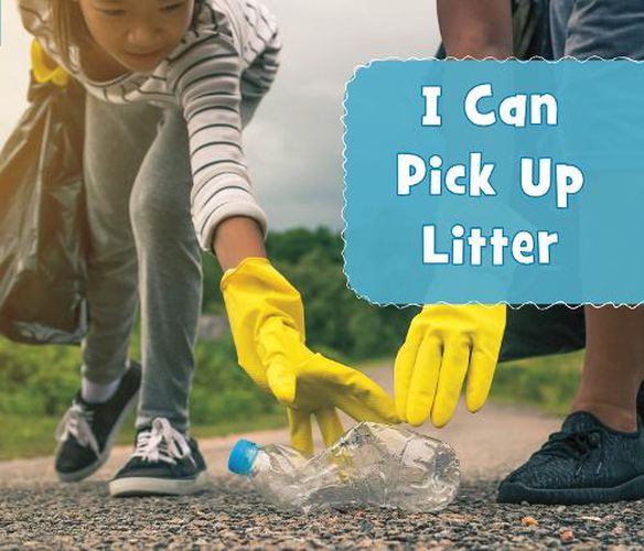 Cover image for I Can Pick Up Litter