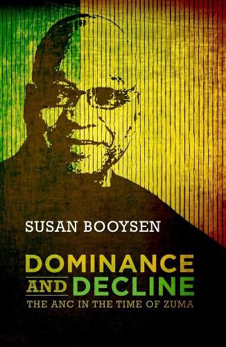 Cover image for Dominance and Decline: The ANC in the time of Zuma