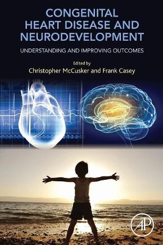 Cover image for Congenital Heart Disease and Neurodevelopment: Understanding and Improving Outcomes