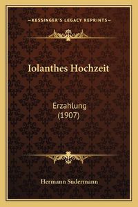 Cover image for Iolanthes Hochzeit: Erzahlung (1907)