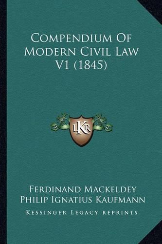 Compendium of Modern Civil Law V1 (1845)