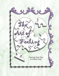 Cover image for The Art of Feeling: Drawing Your Way to a Better Day!