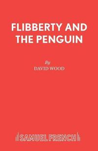 Cover image for Flibberty and the Penguin: Libretto