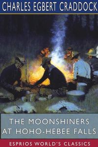 Cover image for The Moonshiners at Hoho-Hebee Falls (Esprios Classics)