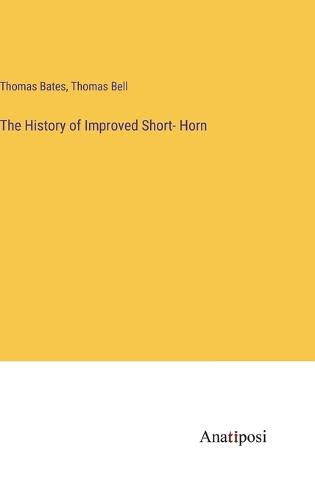 Cover image for The History of Improved Short- Horn