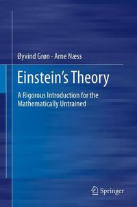 Cover image for Einstein's Theory: A Rigorous Introduction for the Mathematically Untrained