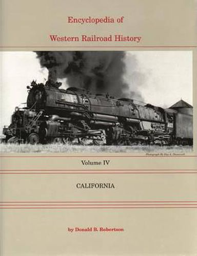 Encyclopedia of Western Railroad History: California
