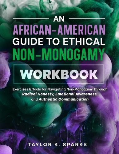 Cover image for An African-American Guide To Ethical Non-Monogamy Workbook