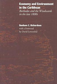 Cover image for Economy and Environment in the Caribbean: Barbados and the Windwards in the Late 1800s