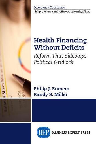 Cover image for Health Financing Without Deficits: Reform That Sidesteps Political Gridlock