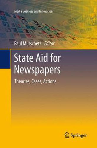 Cover image for State Aid for Newspapers: Theories, Cases, Actions