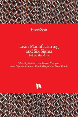 Cover image for Lean Manufacturing and Six Sigma: Behind the Mask