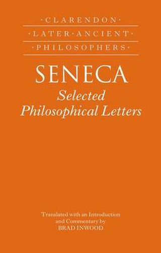 Cover image for Seneca: Selected Philosophical Letters: Translated with introduction and commentary