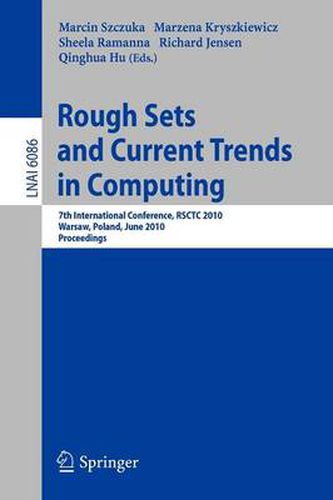 Rough Sets and Current Trends in Computing: 7th International Conference, RSCTC 2010, Warsaw, Poland, June 28-30, 2010 Proceedings