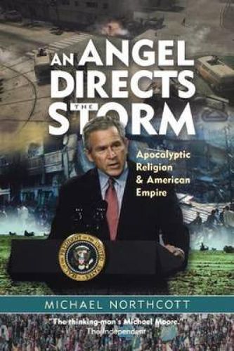 Cover image for An Angel Directs the Storm: Apocalyptic Religion and American Empire