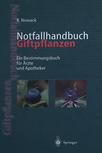 Cover image for Notfallhandbuch Giftpflanzen: Ein Bestimmungsbuch Fur AErzte Und Apotheker