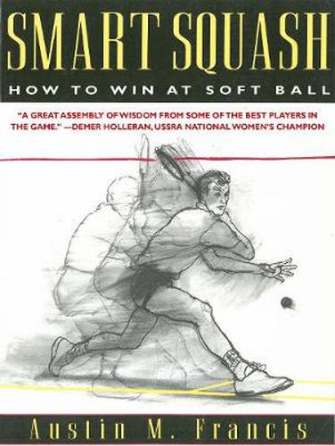 Cover image for Smart Squash: How to Win at Soft Ball