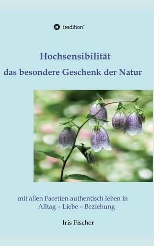 Cover image for Hochsensibilitat - das besondere Geschenk der Natur