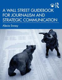 Cover image for A Wall Street Guidebook for Journalism and Strategic Communication