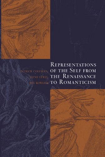 Cover image for Representations of the Self from the Renaissance to Romanticism