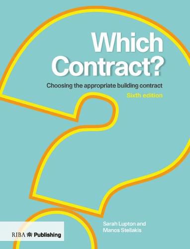 Cover image for Which Contract?: Choosing the Appropriate Building Contract