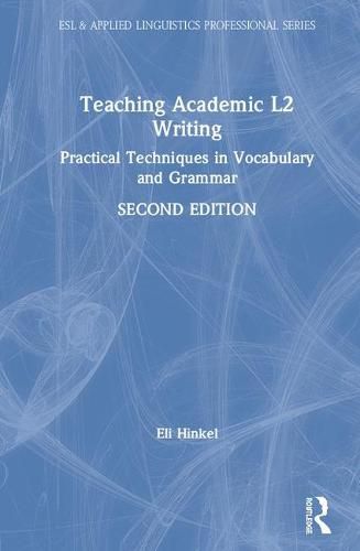 Cover image for Teaching Academic L2 Writing: Practical Techniques in Vocabulary and Grammar