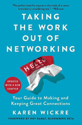 Cover image for Taking the Work Out of Networking: Your Guide to Making and Keeping Great Connections