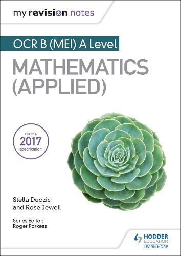 Cover image for My Revision Notes: OCR B (MEI) A Level Mathematics (Applied)