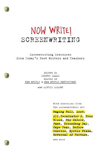 Cover image for Now Write! Screenwriting: Screenwriting Exercises from Today's Best Writers and Teachers