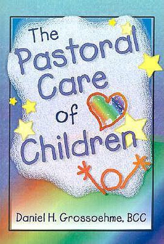 Cover image for The Pastoral Care of Children