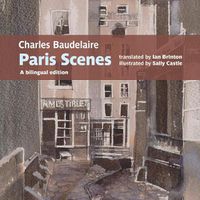 Cover image for Charles Baudelaire Paris Scenes: A bilingual edition